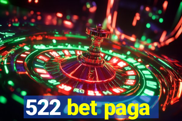 522 bet paga